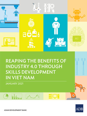 cover image of Reaping the Benefits of Industry 4.0 Through Skills Development in Viet Nam